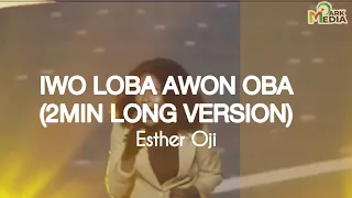 IWO LOBA AWON OBA (2MIN LONG VERSION) - Esther Oji #chant #sound #music #coza
