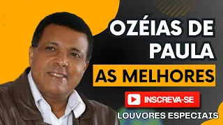 Ozéias de Paula  - As Melhores