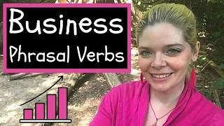 Business Phrasal Verbs: 16 Common Phrasal Verbs for Business! Business English Expressions!  💻