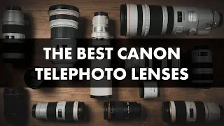 Best Canon Telephoto Lenses: 2019 Camera Lens Comparison