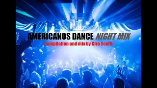 Americanos Dance / Night mix (Italo4ever feat.Monte kristo, Valerie Star, Romel, Malfa, Rosette...)