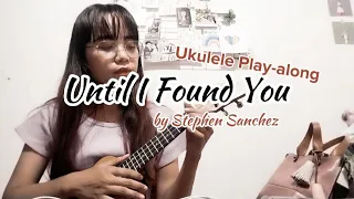 Stephen Sanchez - Until I Found You | Ukulele Play-along by Meralyn