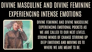 DIVINE MASCULINE AND DIVINE FEMININE experiencing intense emotions in preparation for next levels