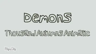 Thousand Autumns Animatic | Demons