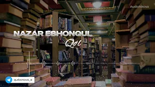 NAZAR ESHONQUL “QO’L” (audiohikoya)
