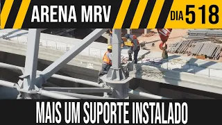 ARENA MRV | 4/9 MAIS UM SUPORTE INSTALADO | 20/09/2021