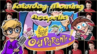 The Fairly OddParents - Saturday Morning Acapella