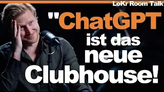 Warum ChatGPT nervt & was jetzt massive Überrendite verspricht // LoKr Room Talk mit Lochner/Krieger