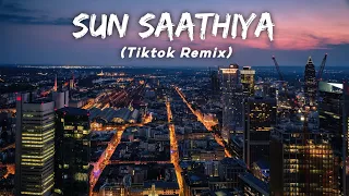 Sun Saathiya - ABCD 2 (TikTok Remix) LMH 🎧