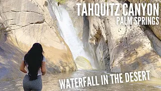 Tahquitz Canyon | Hike to a Waterfall | Palm Springs