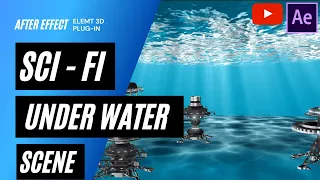 After Effect Element 3D Sci-Fi Underwater Scene