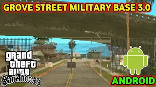 GROVE STREET MILITARY BASE 3.0 - GTA SA Android