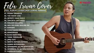 LYODRA - PESAN TERAKHIR, TAK INGIN USAI | LAGU TERPOPULER 2023 COVER FELIX IRWAN