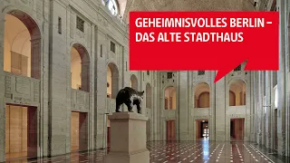 Geheimnisvolles Berlin - Das Alte Stadthaus