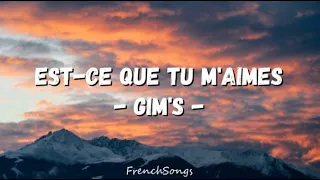 Gim's - Est ce que tu m'aimes (paroles)