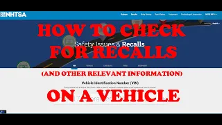 HOW TO CHECK FOR RECALLS (and other relevant information) ON A VEHICLE