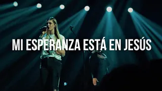 Mi Esperanza Está en Jesús (Letra) - Bethel Music, Bethany Wohrle - En Español