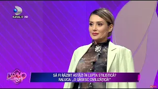 Bravo, ai stil! –Bia a razbit in lupta stilistica? Raluca: "O gasesc civilizatica!"