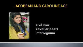 Jacobean and Caroline Age: History of English literature | Major Writers and Works
