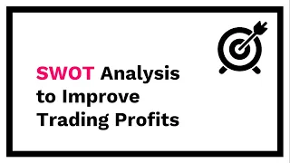 SWOT Analysis to Improve Your Trading Profits