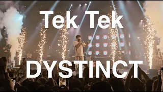 Tek Tek - DYSTINCT (live @ L'Olympia, Paris)