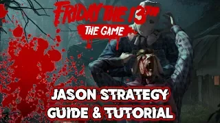 Friday the 13th: The Game - Jason Strategy Guide/Tutorial