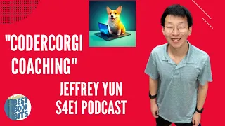 S4E1 PODCAST - Jeffrey Yun - CoderCorgi Coaching & Consulting