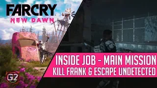 Far Cry New Dawn | Inside Job - Story Mission | Kill Frank & Escape Undetected