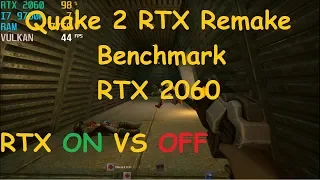 Quake 2 RTX Remaster Benchmark RTX 2060 Ray Tracing On Vs Off