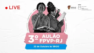 3º Aulão do FPVP-RJ: Entendendo a Estrutura: Gênero e Sexualidade