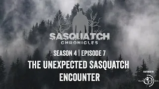 Sasquatch Chronicles ft. by Les Stroud | Season 4 | Episode 7 | The Unexpected Sasquatch Encounter