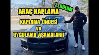 Araç Folyo Kaplama 2. BÖLÜM | Kaplama Öncesi ve Uygulama Aşamaları