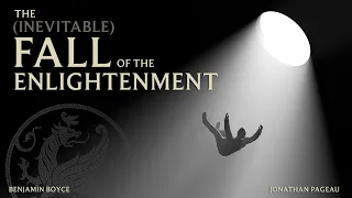 The Inevitable Fall of the Enlightenment - with Benjamin Boyce