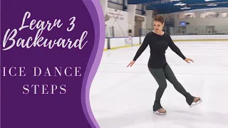 Learn Three Backward Ice Dance Steps!  - The Progressive, Chasse' and Swing Roll