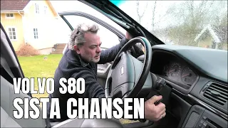 Ett sista försök med Volvo S80.