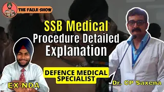 SSB Medical Procedure Detailed Explanation | Dr. CP Saxena - Defence Medical Specialist EP-49