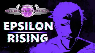 The Story of Mental Omega Pt.8 | Epsilon Rising |
