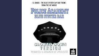 El Bimbo - The Blue Oyster Gay Bar Theme (From "Police Academy") (Slowed Down)