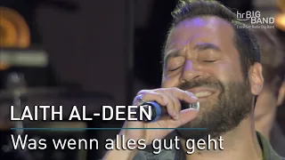 Laith Al Deen: "Was wenn alles gut geht"