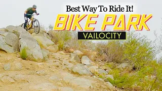 How To Ride Vailocity MTB Park | Get The Most Out Of It