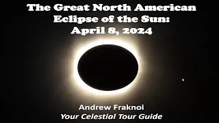 A North American Total Eclipse of the Sun: April 8, 2024 with astronomer Andrew Fraknoi