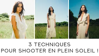 3 Techniques pour shooter en plein soleil ! Lumière naturelle et flash !