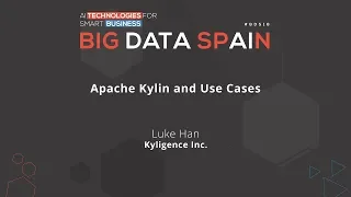 Apache Kylin and Use Cases by Luke Han