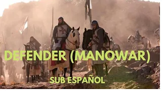 Manowar - Defender Sub  spanish/español (Cruzadas)