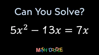 Solving Quadratic Equation “5𝑥^2 – 13𝑥 = 7𝑥” | Step-by-Step Algebra Solution - Math Doodle