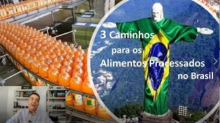 Alimentos Processados - Episódio 01 - 3 Caminhos para Indústria no Brasil