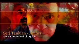 Serj Tankian - Amber - An evening in August