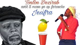 Tonton Dezirab avék ti moun yo ap farouche Jesifra