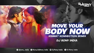 Move Your Body Now- Kismat Konnection(Remix)- DJ Rony India | Shahid Kapoor & Vidya Balan