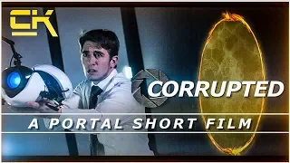 CORRUPTED (A PORTAL SHORT FILM)